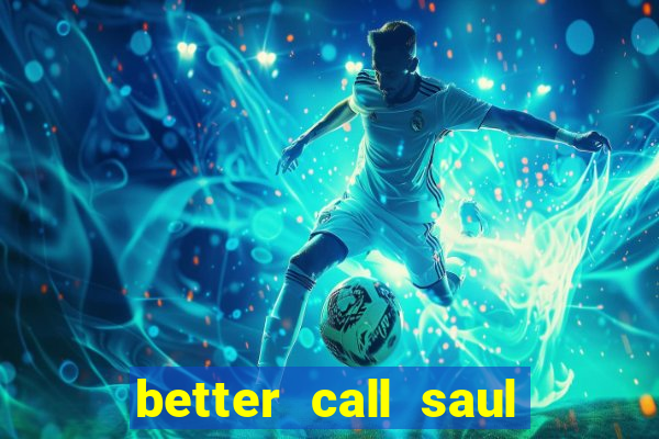 better call saul torrent dublado